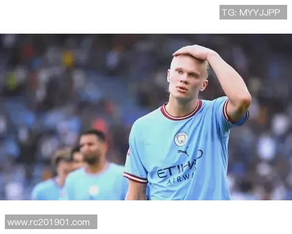 哈兰德的崛起与未来展望：足球界的新星如何改变比赛格局